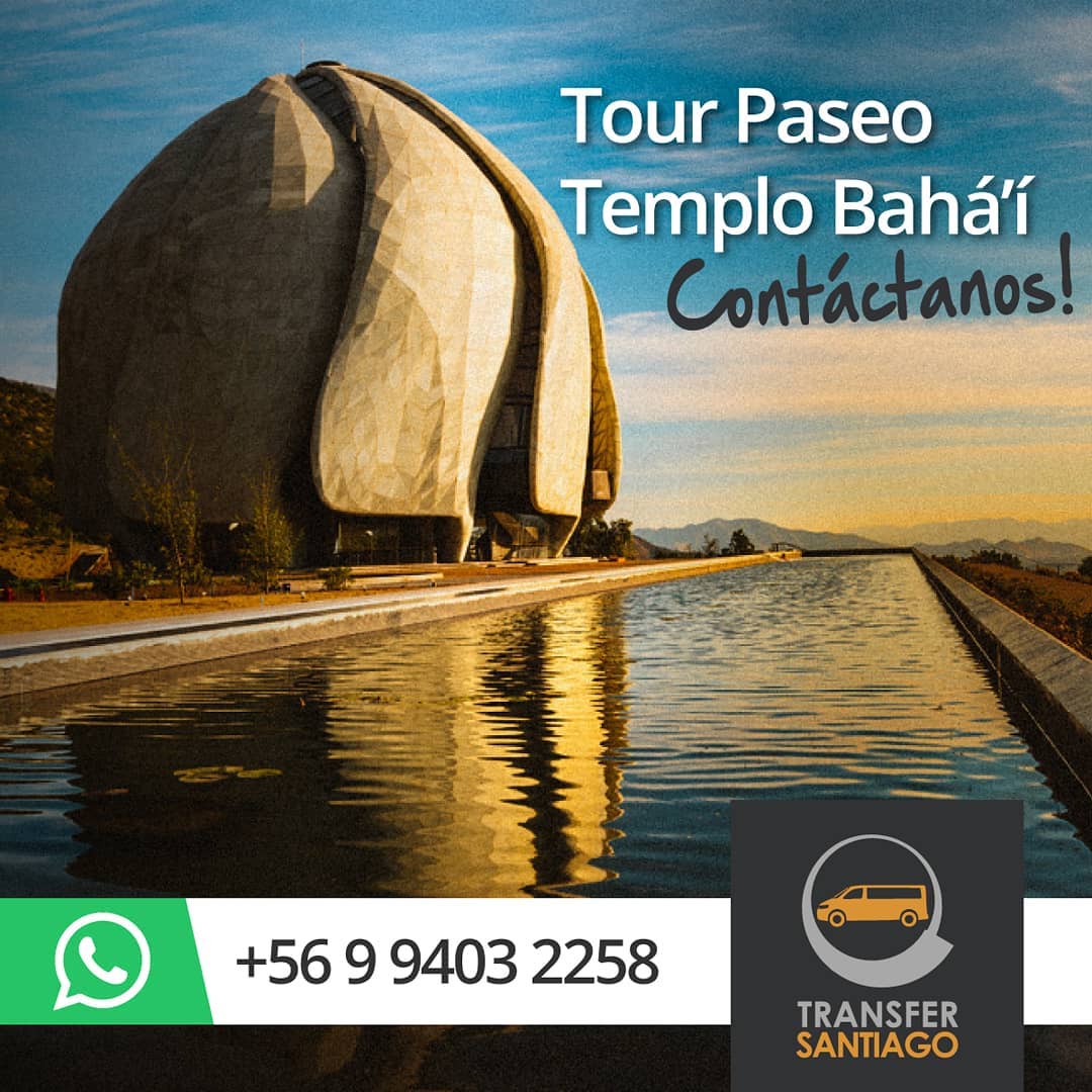 Transfer Santiago - Tour Templo Bahai Santiago